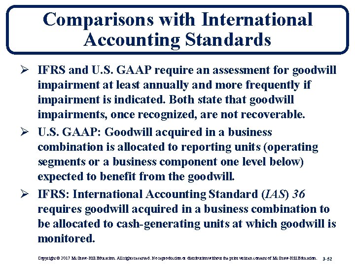Comparisons with International Accounting Standards Ø IFRS and U. S. GAAP require an assessment