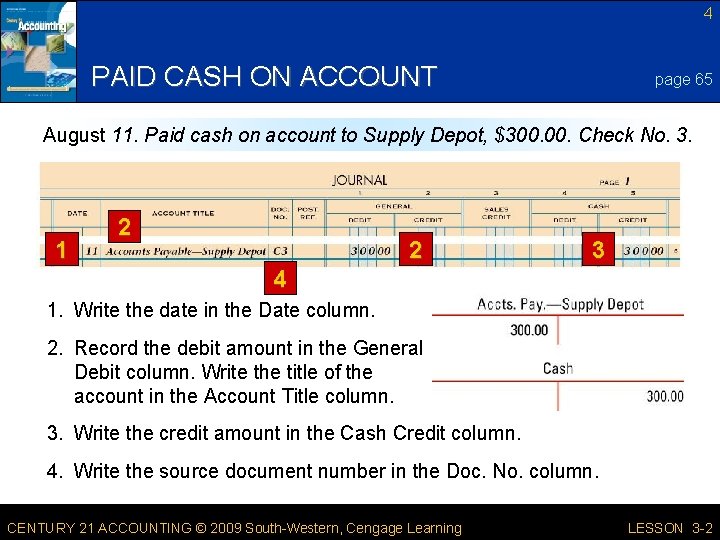 4 PAID CASH ON ACCOUNT page 65 August 11. Paid cash on account to