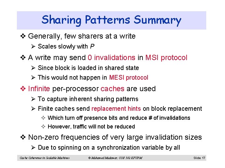 Sharing Patterns Summary v Generally, few sharers at a write Ø Scales slowly with