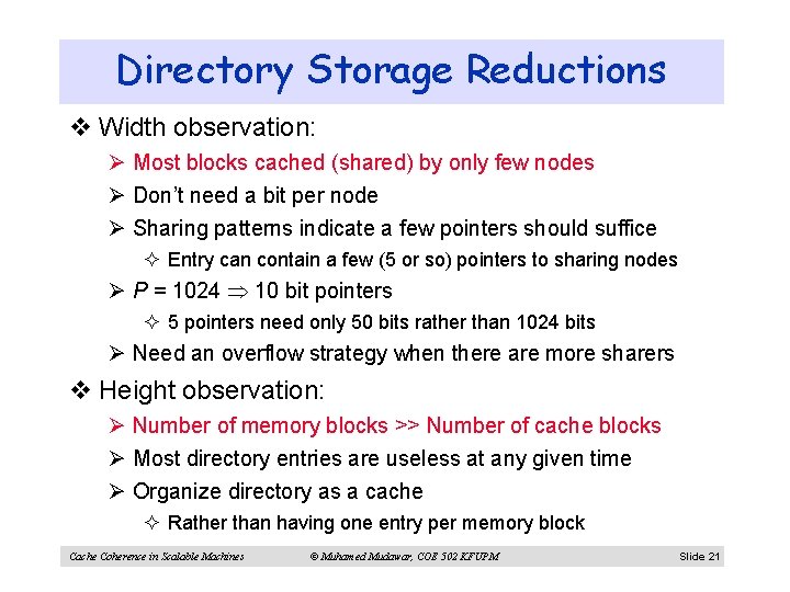 Directory Storage Reductions v Width observation: Ø Most blocks cached (shared) by only few
