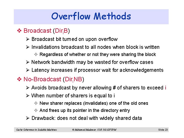 Overflow Methods v Broadcast (Diri. B) Ø Broadcast bit turned on upon overflow Ø