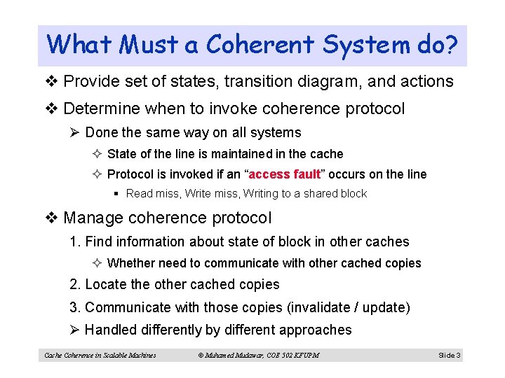What Must a Coherent System do? v Provide set of states, transition diagram, and