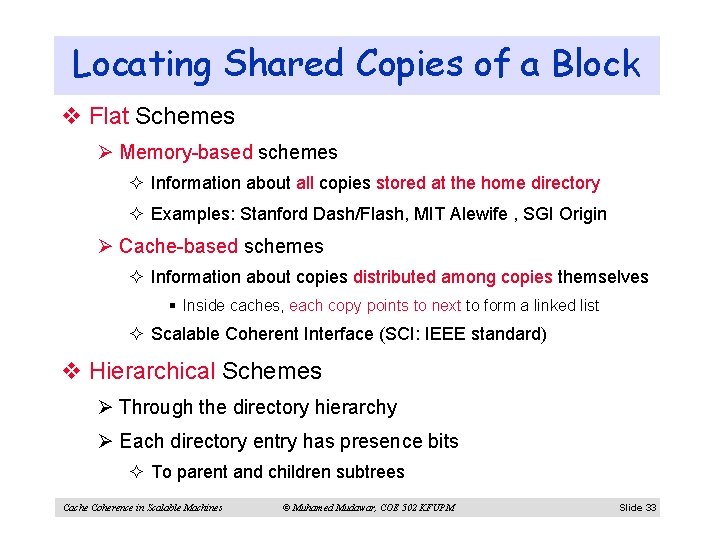 Locating Shared Copies of a Block v Flat Schemes Ø Memory-based schemes ² Information