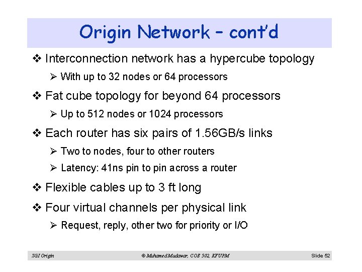 Origin Network – cont’d v Interconnection network has a hypercube topology Ø With up