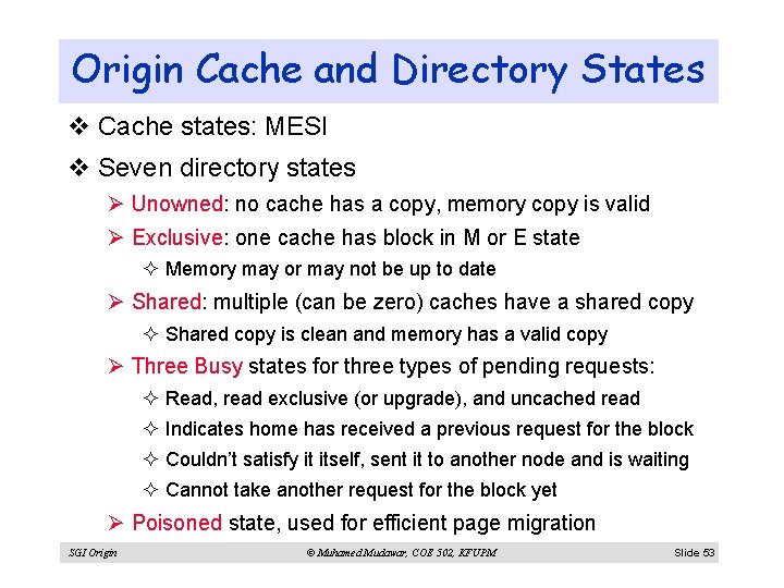 Origin Cache and Directory States v Cache states: MESI v Seven directory states Ø