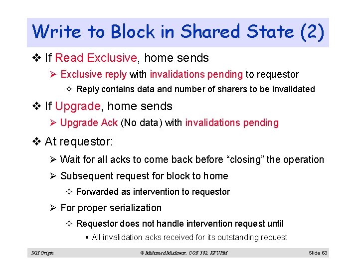 Write to Block in Shared State (2) v If Read Exclusive, home sends Ø
