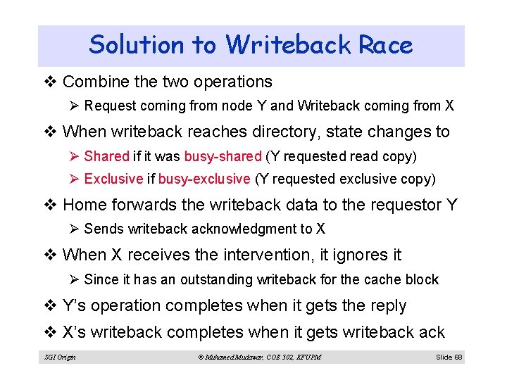 Solution to Writeback Race v Combine the two operations Ø Request coming from node