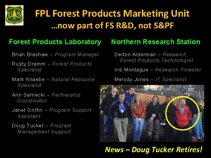 FPL Forest Products Marketing Unit …now part of FS R&D, not S&PF Forest Products