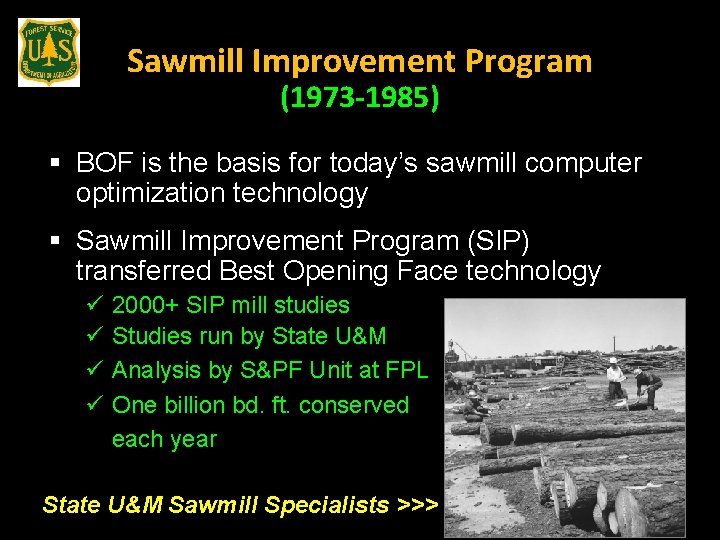Sawmill Improvement Program (1973 -1985) § BOF is the basis for today’s sawmill computer