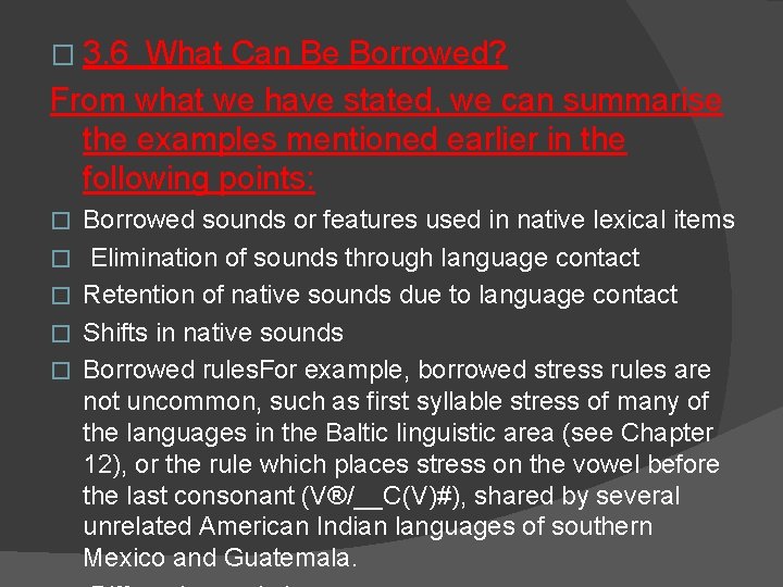 � 3. 6 What Can Be Borrowed? From what we have stated, we can