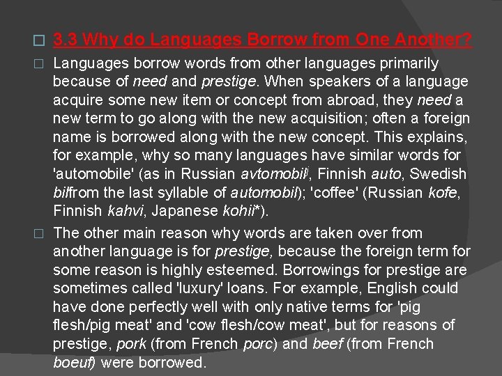 � 3. 3 Why do Languages Borrow from One Another? Languages borrow words from