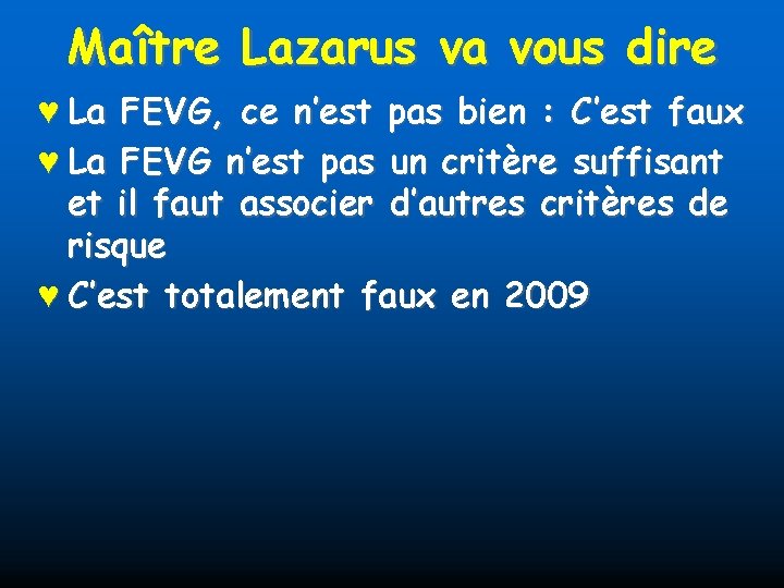 Maître Lazarus va vous dire ♥ La FEVG, ce n’est pas bien : C’est