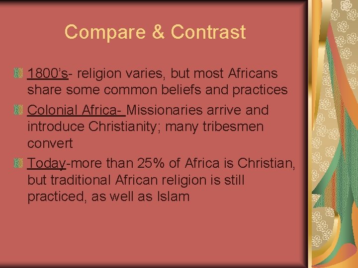 Compare & Contrast 1800’s- religion varies, but most Africans share some common beliefs and