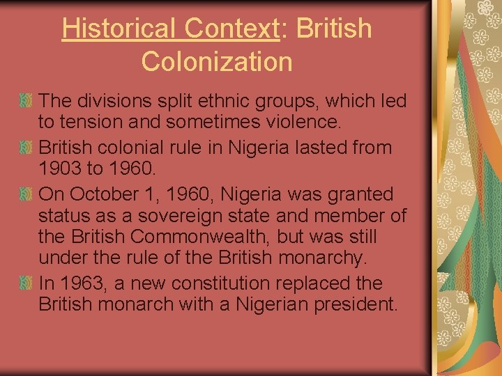 Historical Context: British Colonization The divisions split ethnic groups, which led to tension and