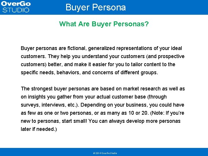 Buyer Persona Template What Are Buyer Personas? Buyer personas are fictional, generalized representations of