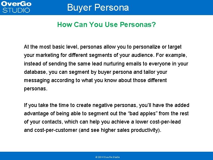 Buyer Persona Template How Can You Use Personas? At the most basic level, personas