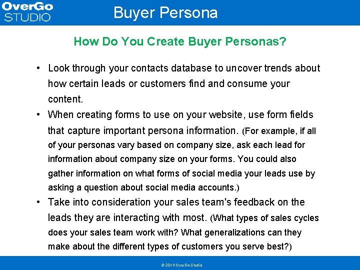 Buyer Persona Template How Do You Create Buyer Personas? • Look through your contacts