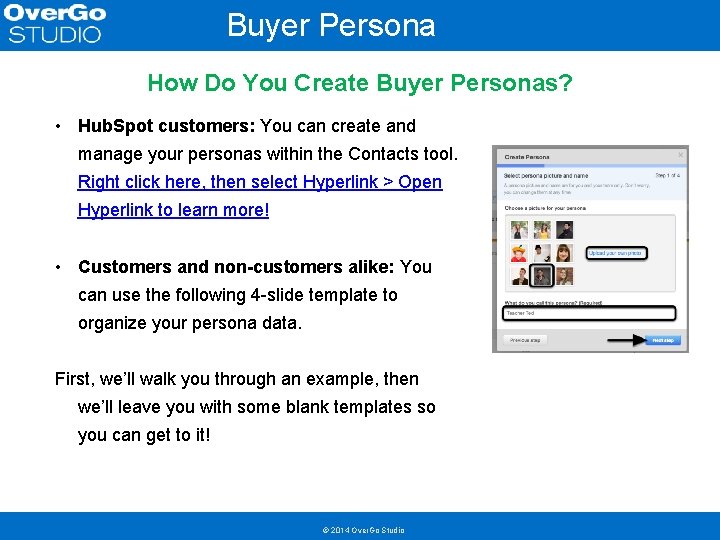 Buyer Persona Template How Do You Create Buyer Personas? • Hub. Spot customers: You