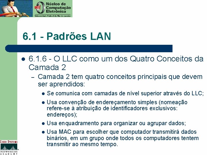 6. 1 - Padrões LAN l 6. 1. 6 - O LLC como um