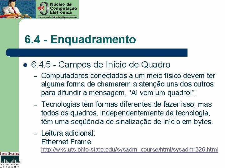 6. 4 - Enquadramento l 6. 4. 5 - Campos de Início de Quadro