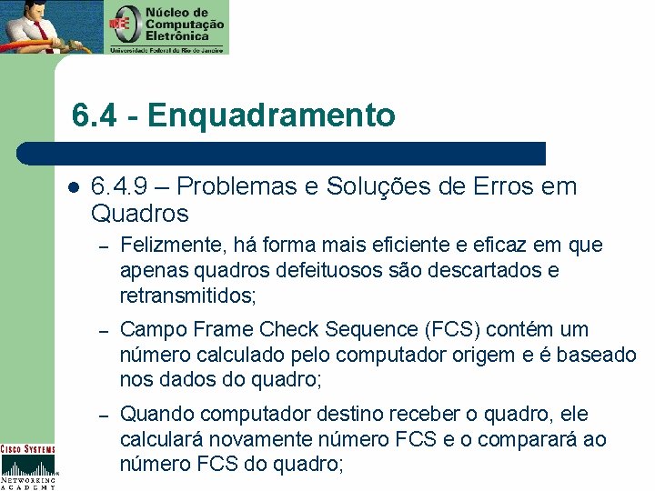 6. 4 - Enquadramento l 6. 4. 9 – Problemas e Soluções de Erros