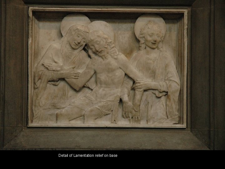 Detail of Lamentation relief on base 