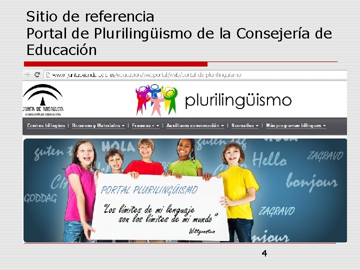 Sitio de referencia Portal de Plurilingüismo de la Consejería de Educación 4 