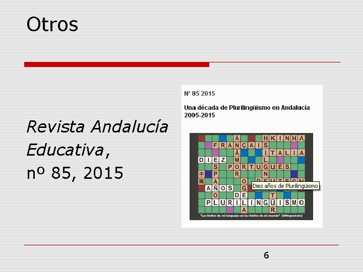 Otros Revista Andalucía Educativa, nº 85, 2015 6 