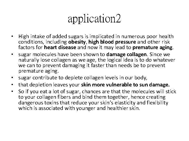 application 2 • High intake of added sugars is implicated in numerous poor health