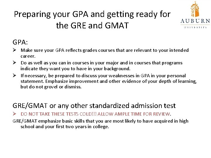 Preparing your GPA and getting ready for the GRE and GMAT GPA: Ø Make