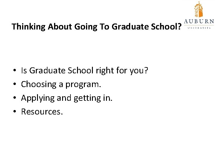 Thinking About Going To Graduate School? • • Is Graduate School right for you?