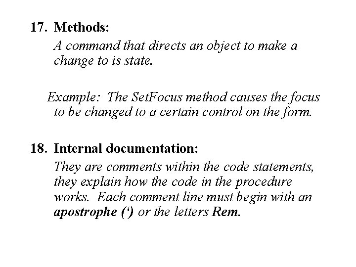 17. Methods: A command that directs an object to make a change to is