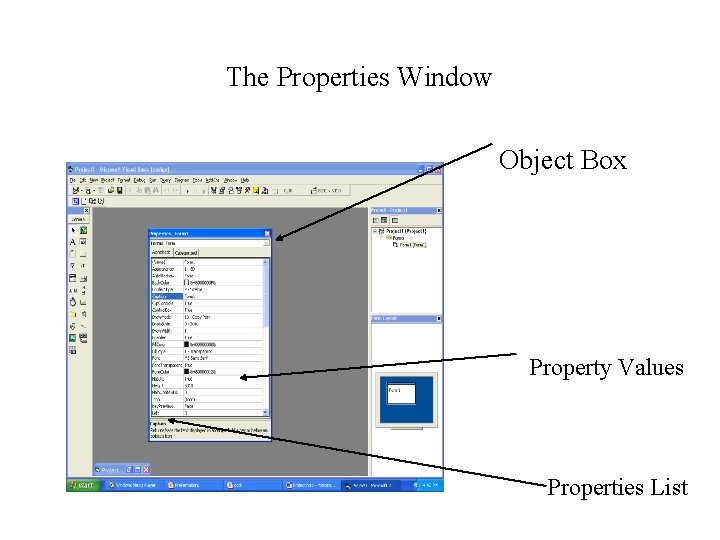 The Properties Window Object Box Property Values Properties List 