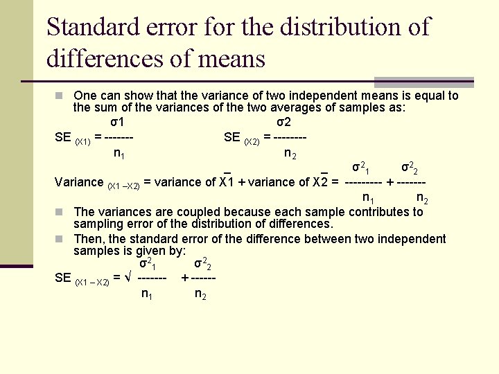 Standard error for the distribution of differences of means n One can show that