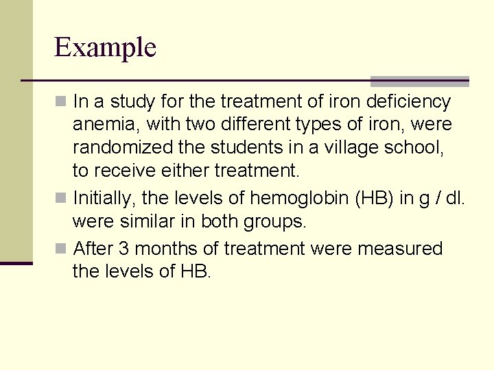 Example n In a study for the treatment of iron deficiency anemia, with two
