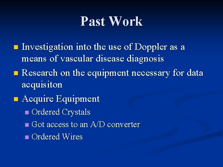 Past Work Investigation into the use of Doppler as a means of vascular disease
