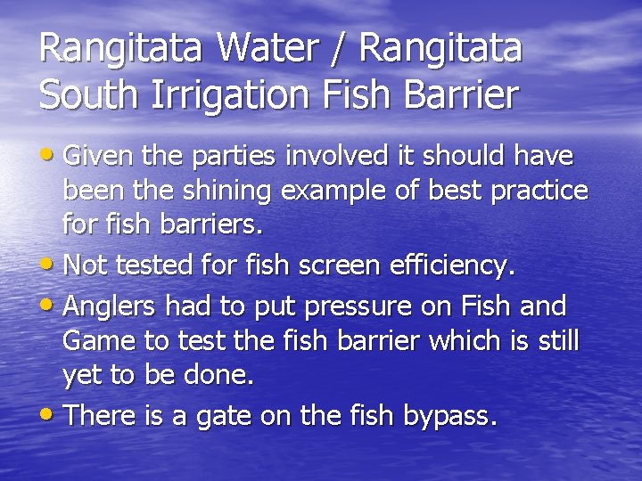 Rangitata Water / Rangitata South Irrigation Fish Barrier • Given the parties involved it