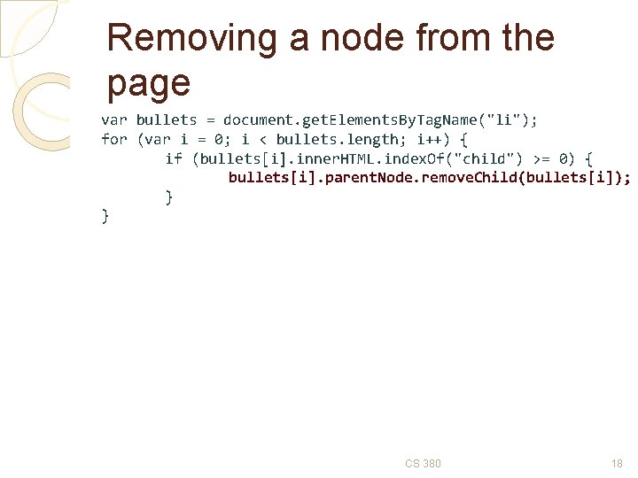 Removing a node from the page var bullets = document. get. Elements. By. Tag.