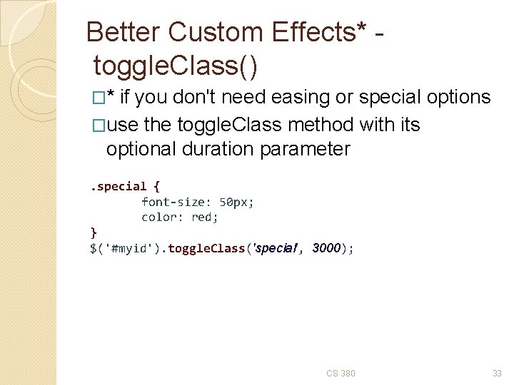 Better Custom Effects* toggle. Class() �* if you don't need easing or special options