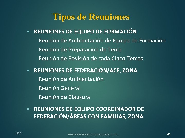 Tipos de Reuniones § REUNIONES DE EQUIPO DE FORMACIÓN Reunión de Ambientación de Equipo