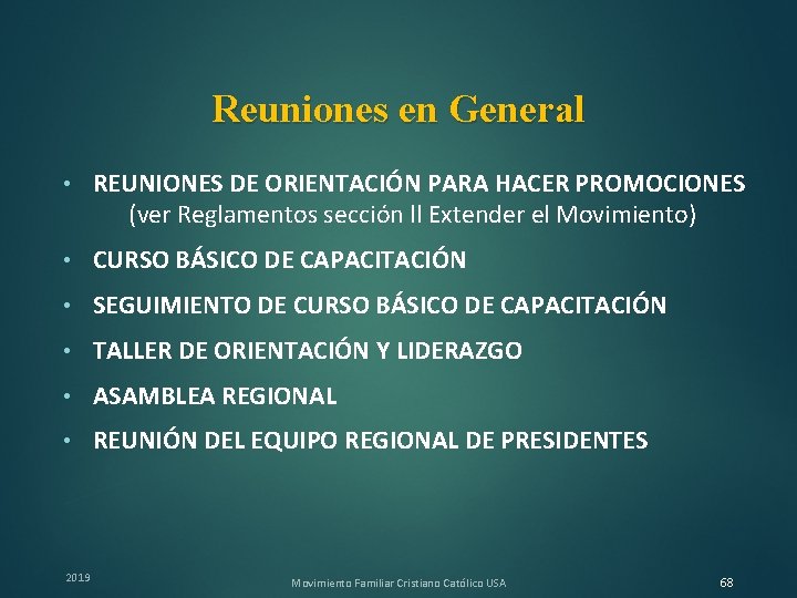 Reuniones en General REUNIONES DE ORIENTACIÓN PARA HACER PROMOCIONES (ver Reglamentos sección ll Extender