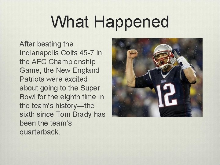 What Happened After beating the Indianapolis Colts 45 -7 in the AFC Championship Game,