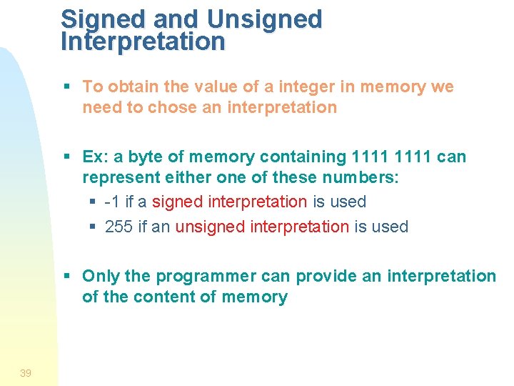 Signed and Unsigned Interpretation § To obtain the value of a integer in memory