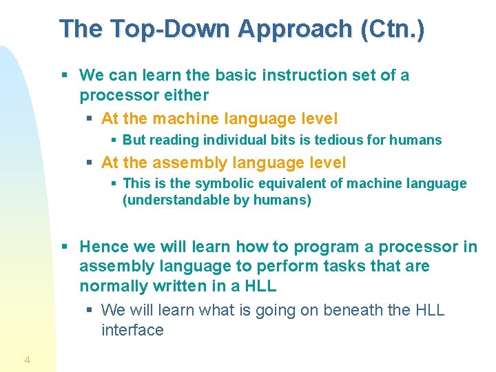 The Top-Down Approach (Ctn. ) § We can learn the basic instruction set of The Top-Down Approach (Ctn. ) § We can learn the basic instruction set of