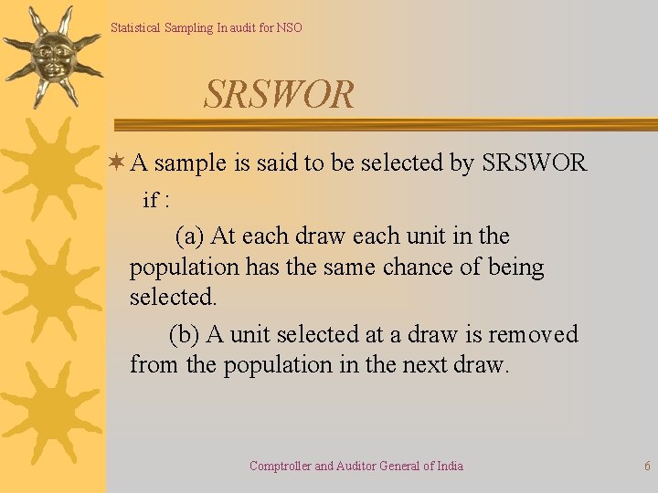 Statistical Sampling In audit for NSO SRSWOR ¬ A sample is said to be Statistical Sampling In audit for NSO SRSWOR ¬ A sample is said to be