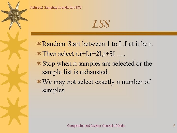 Statistical Sampling In audit for NSO LSS ¬ Random Start between 1 to I.