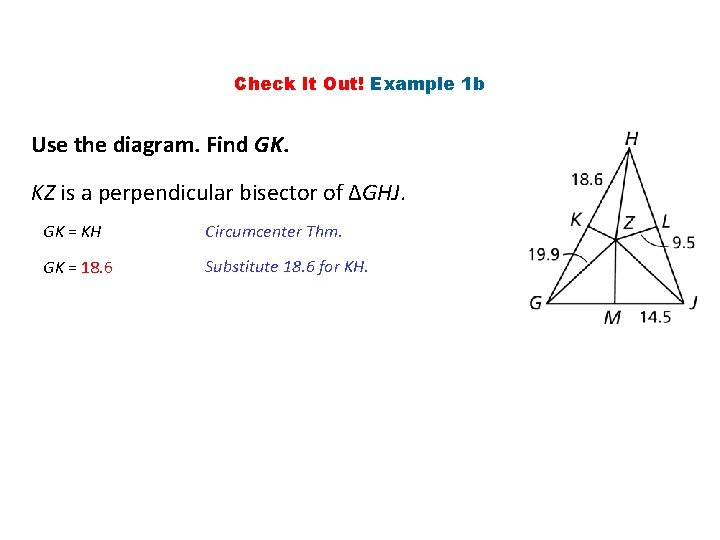 Check It Out! Example 1 b Use the diagram. Find GK. KZ is a