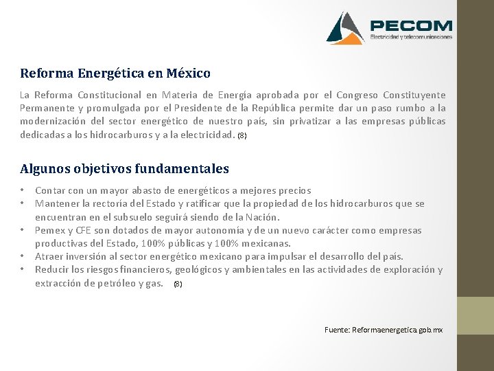 Reforma Energética en México La Reforma Constitucional en Materia de Energía aprobada por el