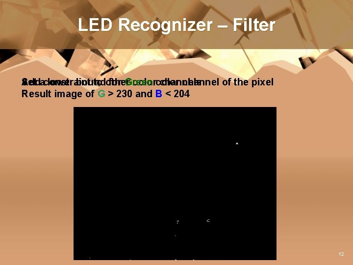 LED Recognizer – Filter Set aconstraint Add lower bound to other for Green color
