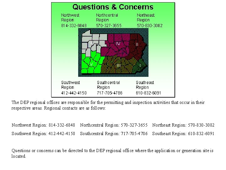 The DEP regional offices are responsible for the permitting and inspection activities that occur